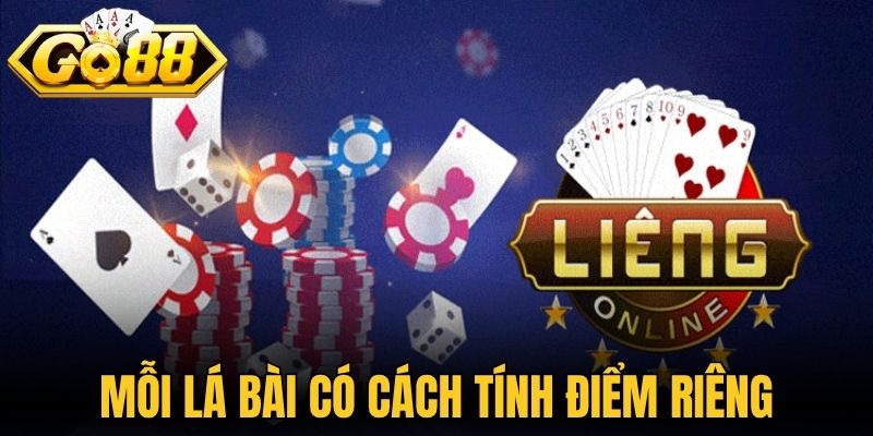 Mỗi lá bài có cách tính điểm riêng