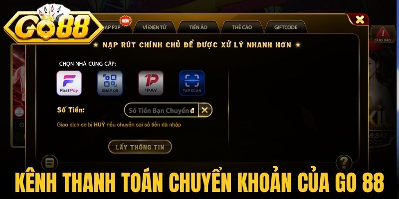 Kênh thanh toán chuyển khoản nhanh của Go88