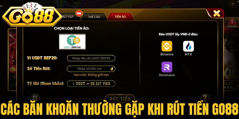 Rút Tiền Go88 - Các Kênh Thanh Toán An Toàn Nhất 2026 3 Các băn khoăn thường gặp khi rút tiền Go88